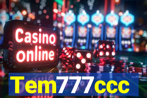 Tem777ccc