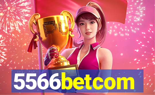 5566betcom
