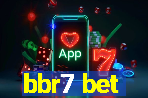 bbr7 bet