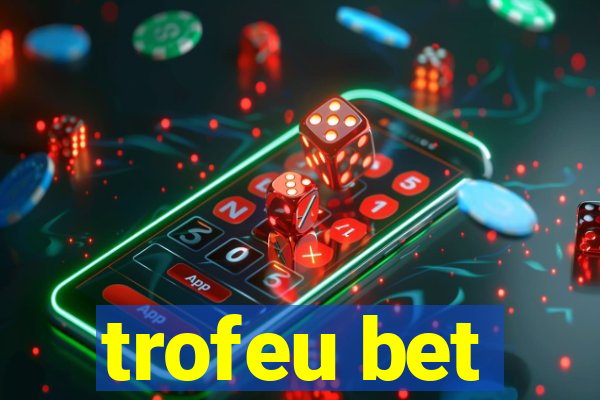 trofeu bet