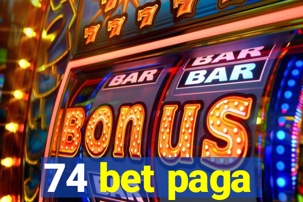 74 bet paga