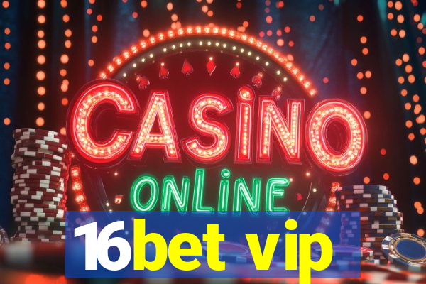 16bet vip