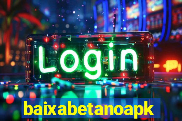 baixabetanoapk