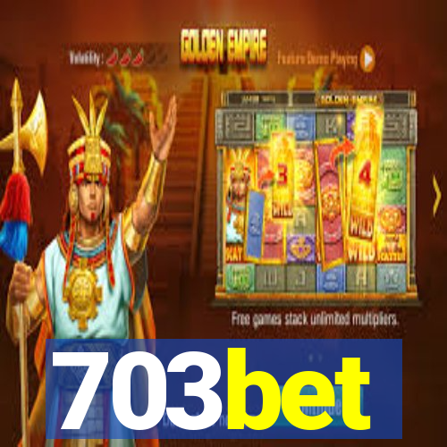 703bet