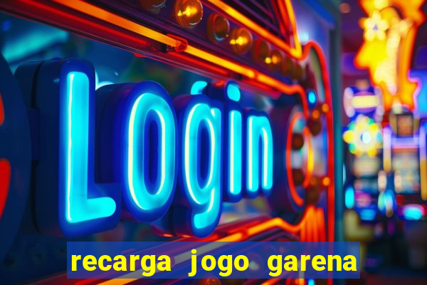 recarga jogo garena free fire