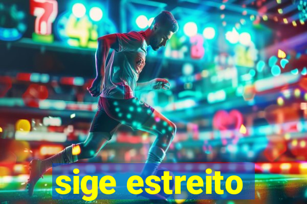 sige estreito