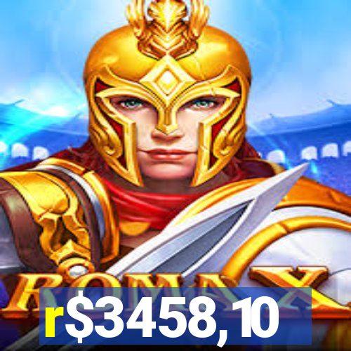 r$3458,10
