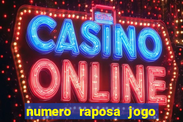 numero raposa jogo do bicho