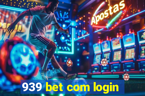 939 bet com login