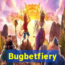 Bugbetfiery