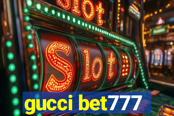 gucci bet777