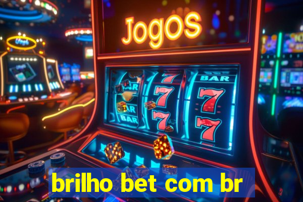 brilho bet com br