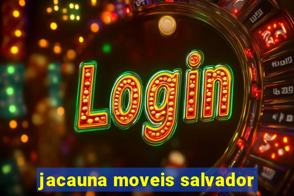 jacauna moveis salvador