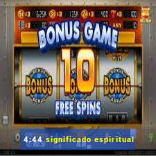 4:44 significado espiritual