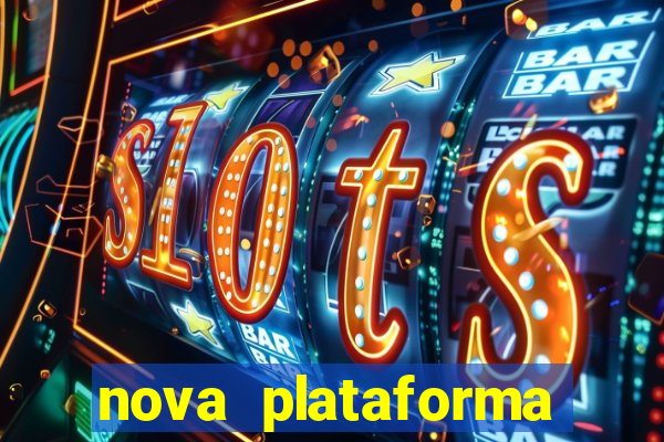 nova plataforma pagando no cadastro cassino