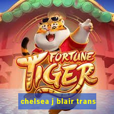 chelsea j blair trans