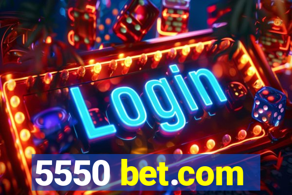 5550 bet.com