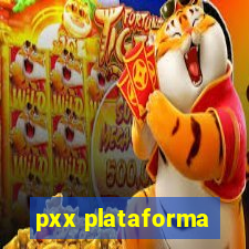 pxx plataforma