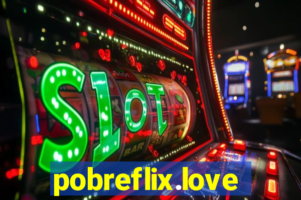 pobreflix.love