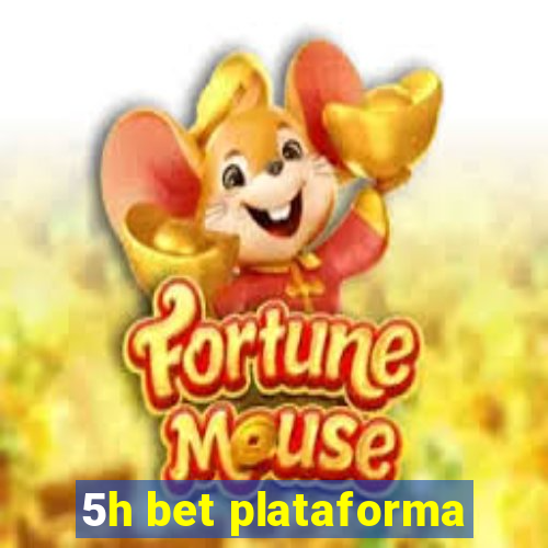 5h bet plataforma