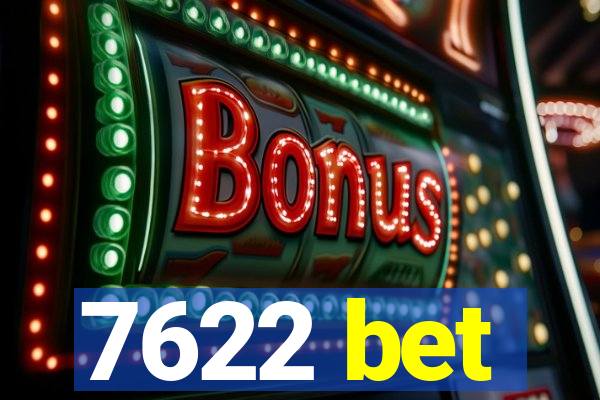 7622 bet