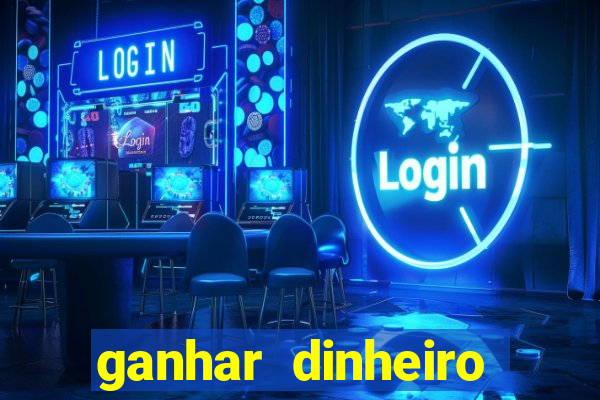 ganhar dinheiro jogando sem depositar nada