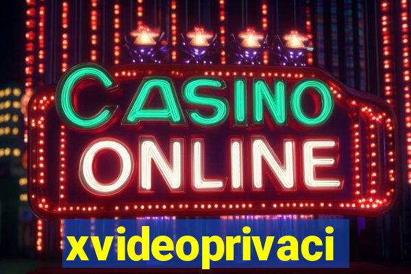 xvideoprivaci
