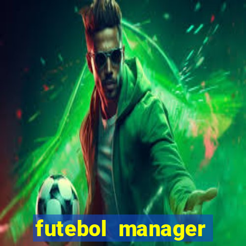 futebol manager offline para android