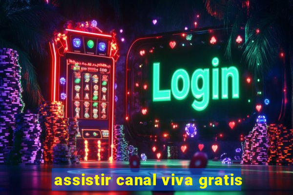 assistir canal viva gratis