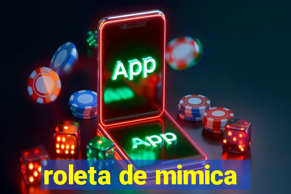 roleta de mimica