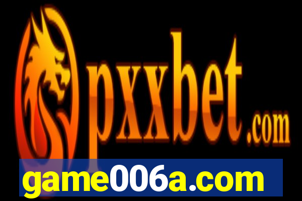 game006a.com