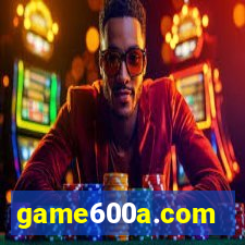 game600a.com