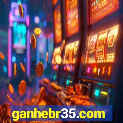 ganhebr35.com