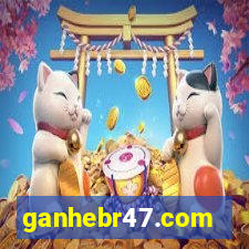 ganhebr47.com