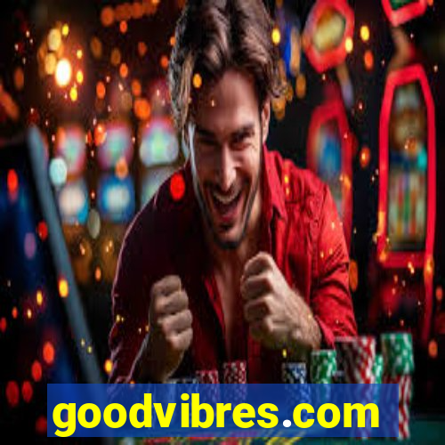 goodvibres.com