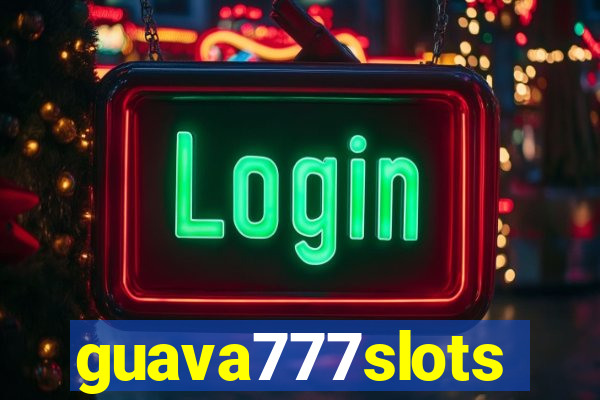 guava777slots