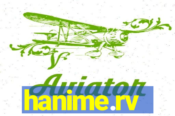hanime.rv