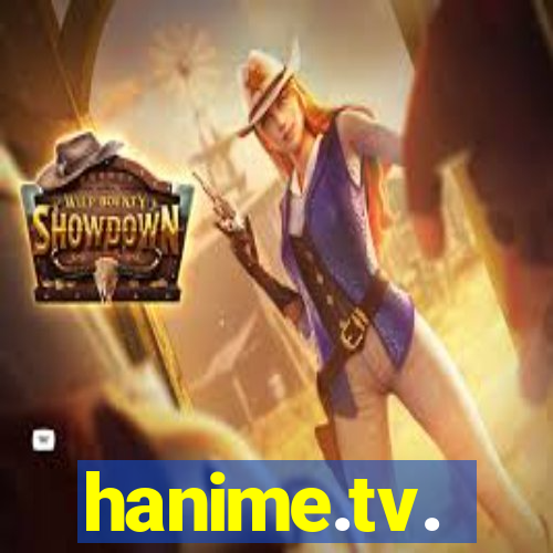 hanime.tv.