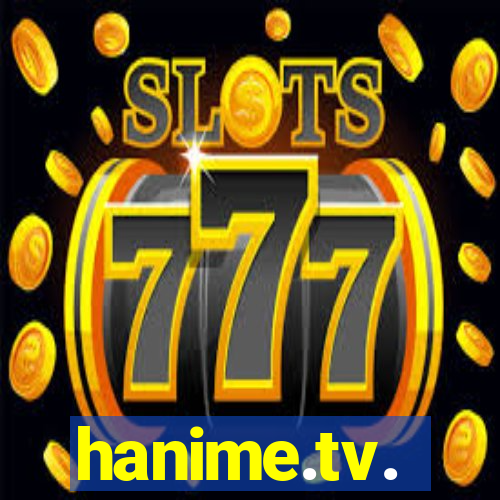 hanime.tv.