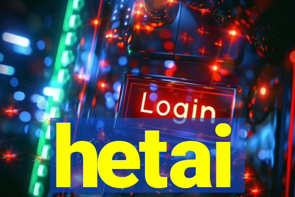 hetai