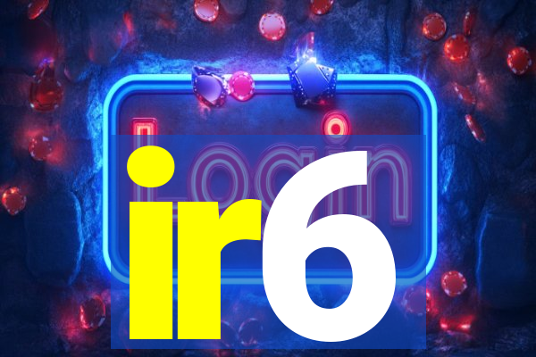 ir6