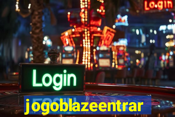 jogoblazeentrar