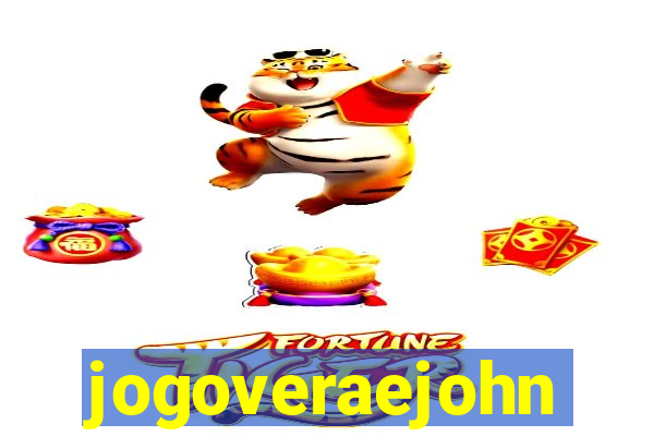 jogoveraejohn