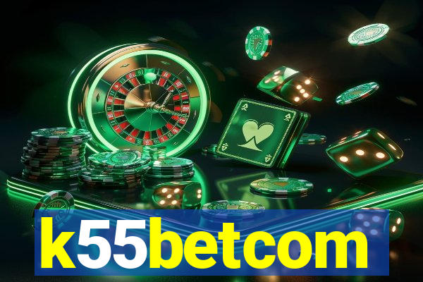 k55betcom