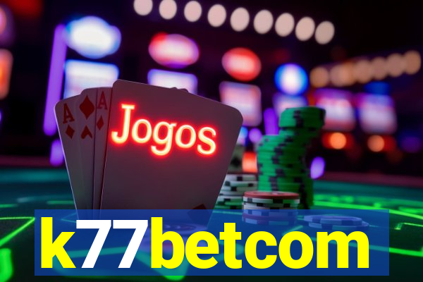 k77betcom
