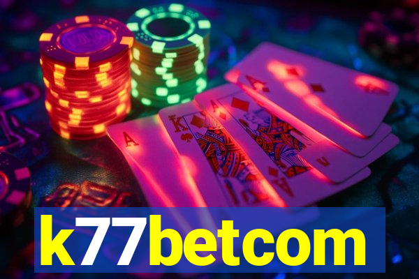 k77betcom