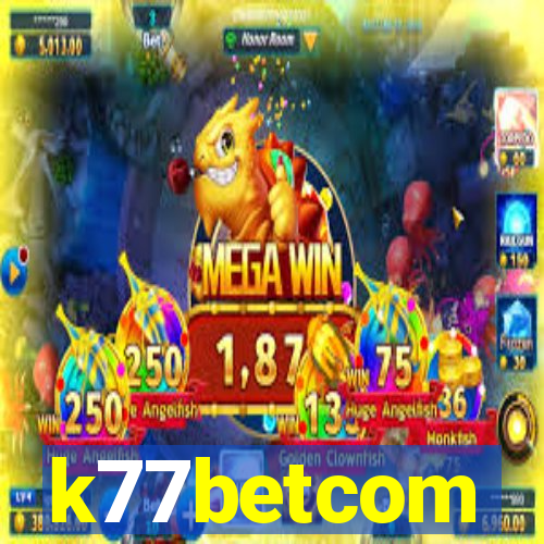 k77betcom