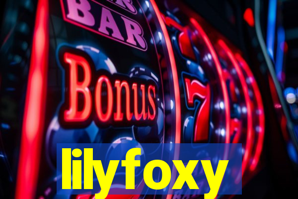 lilyfoxy