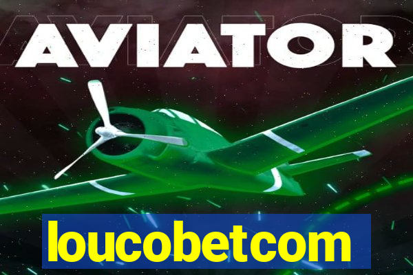 loucobetcom