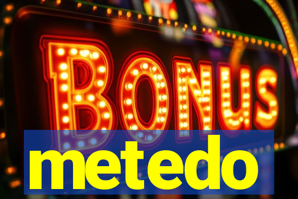 metedo